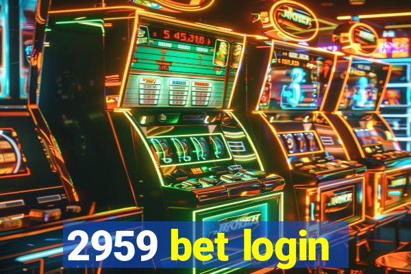 2959 bet login